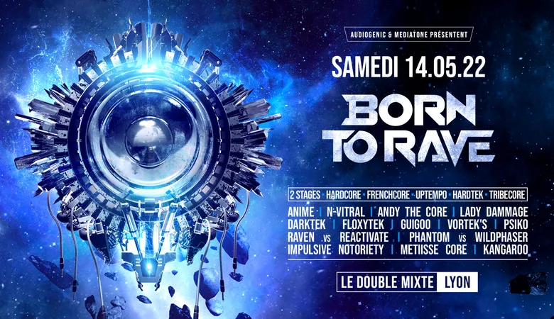 Born To Rave enfin de retour à Lyon !